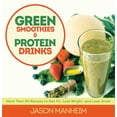 thumbnail image 2 of Green Smoothies and Protein Drinks : More Than 50 Recipes to Get Fit, Lose Weight, and Look Great (Hardcover), 2 of 2