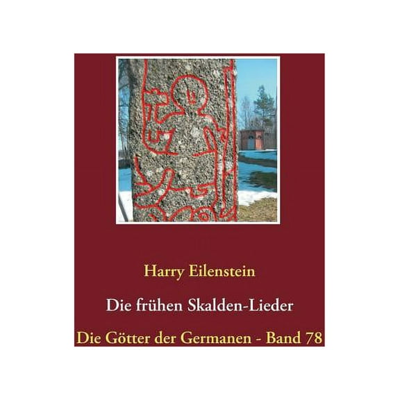 Die frühen Skalden-Lieder: Die Götter der Germanen - Band 78, (Paperback)