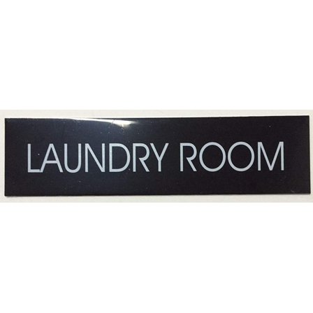 LAUNDRY ROOM SIGN (BLACK ALUMINUM 2 X7.75 )