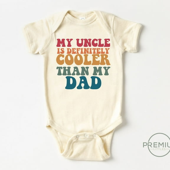 Baby Bodysuit BELLA CANVAS My Uncle Is Definitely Cooler Than My Dad Onesie