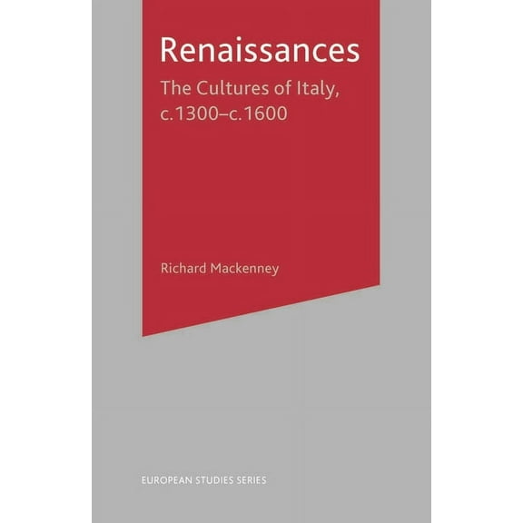 European Studies Renaissances: The Cultures of Italy, 1300-1600, Book 1, (Paperback)