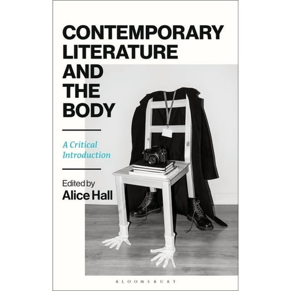 Contemporary Literature and the Body: A Critical Introduction, (Hardcover)