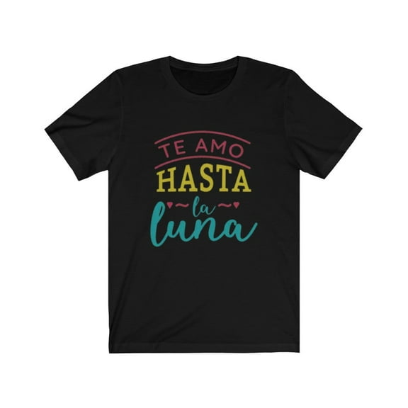 Te Amo Hasta la Luna TShirt