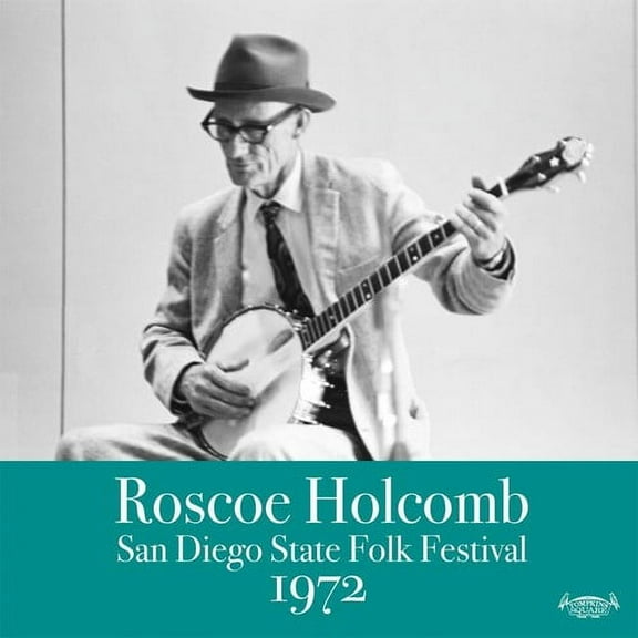 Roscoe Holcomb - San Diego Folk Festival 1972 - Music & Performance - CD