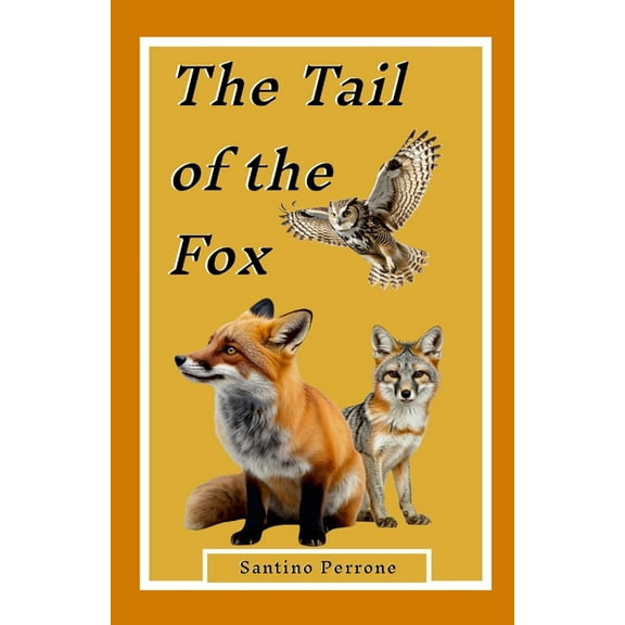 The Tail of The Fox, (Paperback)