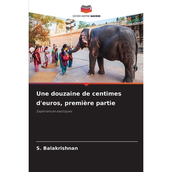 Une douzaine de centimes d'euros, premire partie, (Paperback)