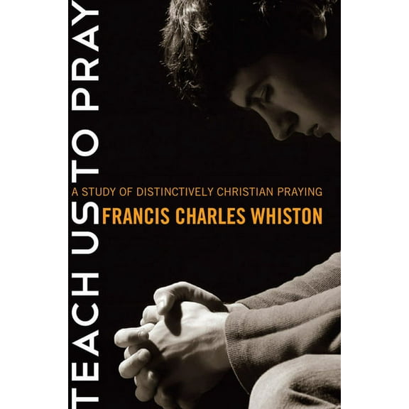 Teach Us to Pray (Paperback)