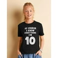 thumbnail image 4 of Tstars Youth Birthday T-Shirt - Fun 10th Birthday Graphic Tee - Unique 'I Know Everything I'm 10' Print - Ideal Birthday Gift for Boys and Girls - Durable, Comfortable, Cotton Shirt for Kids, 4 of 7