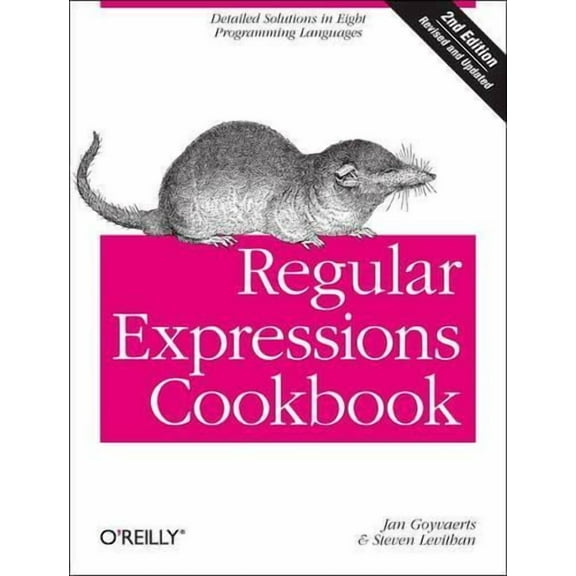 Regular Expressions Cookbook: Detailed Solutions in Eight Programming Languages (Paperback)
