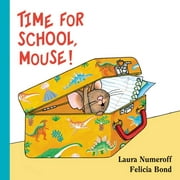 If You Give...: Time for School, Mouse! (Board Book)