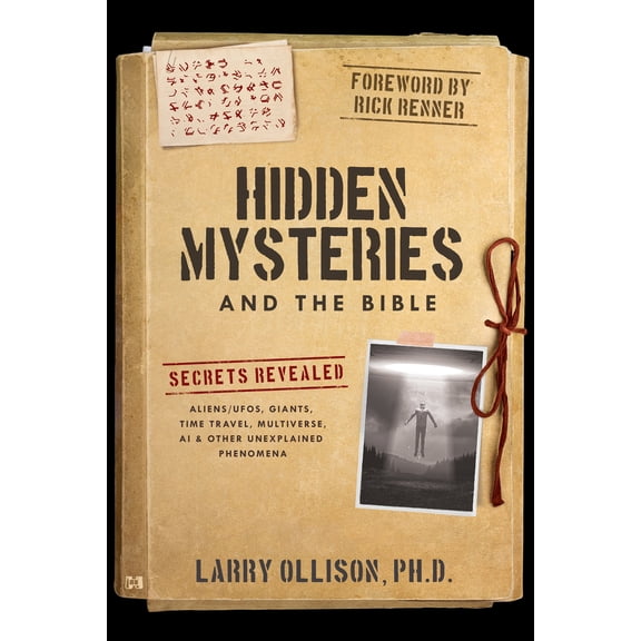 Hidden Mysteries and the Bible: Secrets Revealed: Aliens/Ufos, Giants, Time Travel, Multiverse, AI & Other Unexplain, (Paperback)