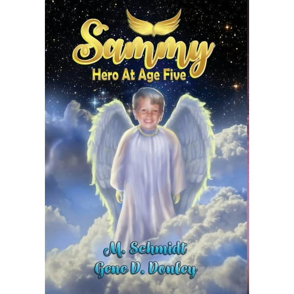 Sammy: Hero at Age Five (Hardcover)