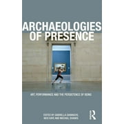 Archaeologies of Presence (Paperback)