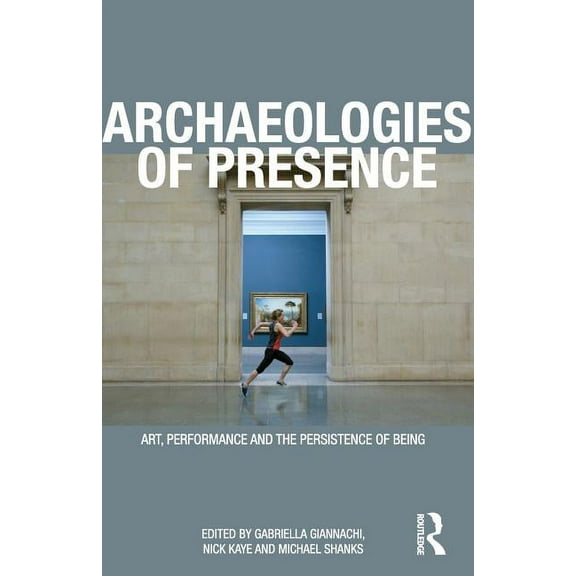 Archaeologies of Presence, (Paperback)