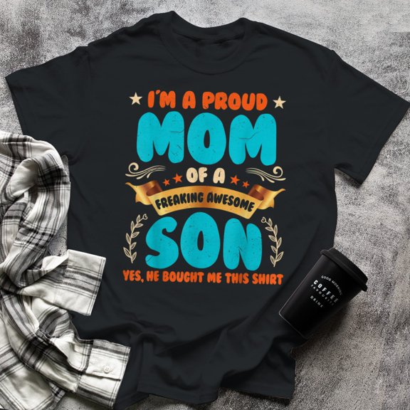 I'm A Proud Mom - Gift From Son To Mom Funny Mothers Day, Small, Black