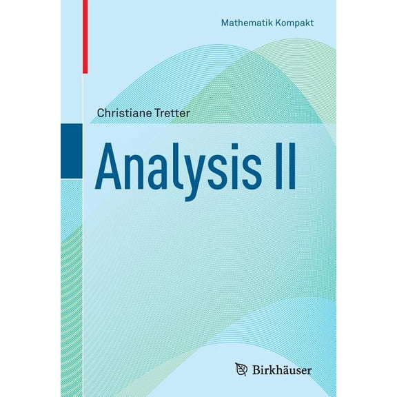 Mathematik Kompakt Analysis II, (Paperback)