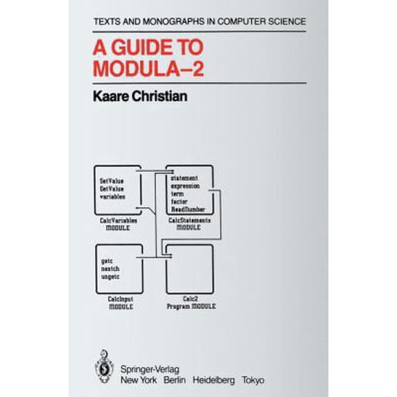 Pre-Owned A Guide to Modula-2 (Monographs in Computer Science) (Hardcover) 0387962425 9780387962429