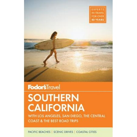 Fodor's Southern California : With Los Angeles, San Diego, the Central Coast & the Best Road (Best Reuben Sandwich In San Diego)