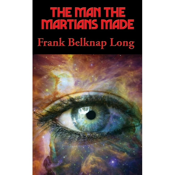 The Man the Martians Made: A Positronic Book, (Hardcover)