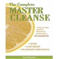 thumbnail image 1 of The Complete Master Cleanse : un Guide Pas à Pas pour Maximiser les Avantages du Régime de Limonade, 1 of 1