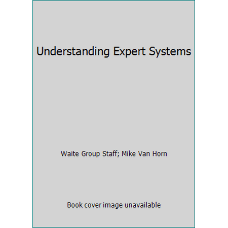 Understanding Expert Systems, Used [Paperback]
