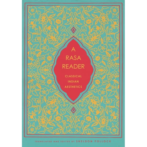 Historical Sourcebooks in Classical Indi A Rasa Reader: Classical Indian Aesthetics, (Hardcover)