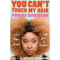 thumbnail image 1 of Pre-Owned You Can't Touch My Hair: And Other Things I Still Have to Explain (Paperback) 0143129201 9780143129202, 1 of 1