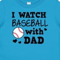 thumbnail image 4 of Inktastic I Watch Baseball with My Dad Boys or Girls Baby T-Shirt, 4 of 5