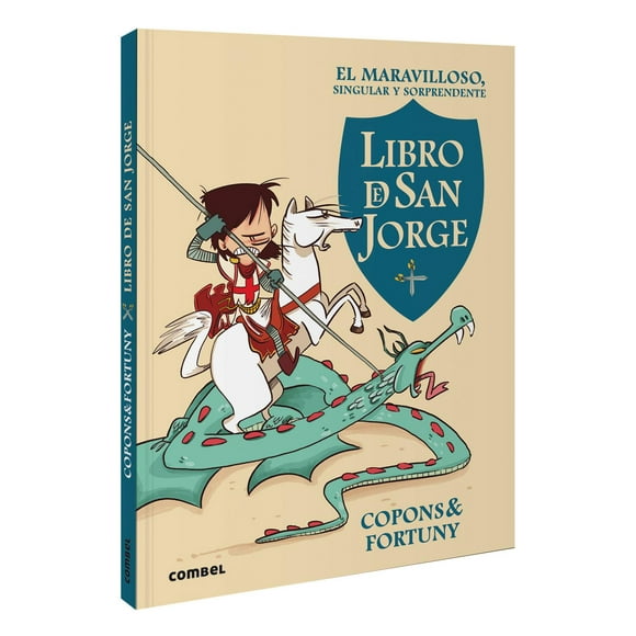 Libro El Maravilloso, Singular Y Sorprendente Libro De San Jorge Tapa Dura, Autor Jaume Copons, Editorial Ediciones Y Publicaciones Combel
