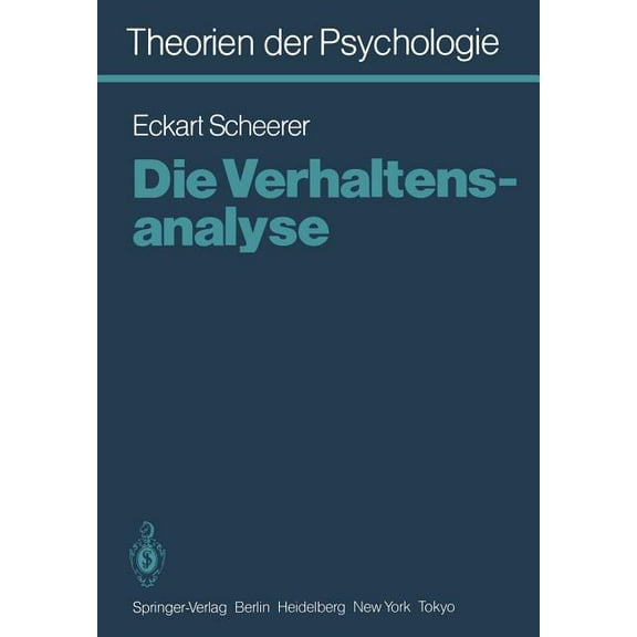 Theorien Der Psychologie: Band 6: Die Verhaltensanalyse, (Paperback)