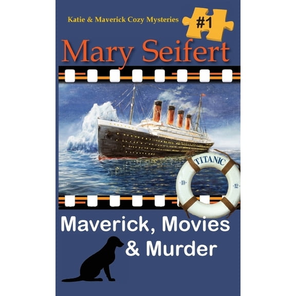 Katie & Maverick Cozy Mysteries Maverick, Movies & Murder, Book 1, (Paperback)