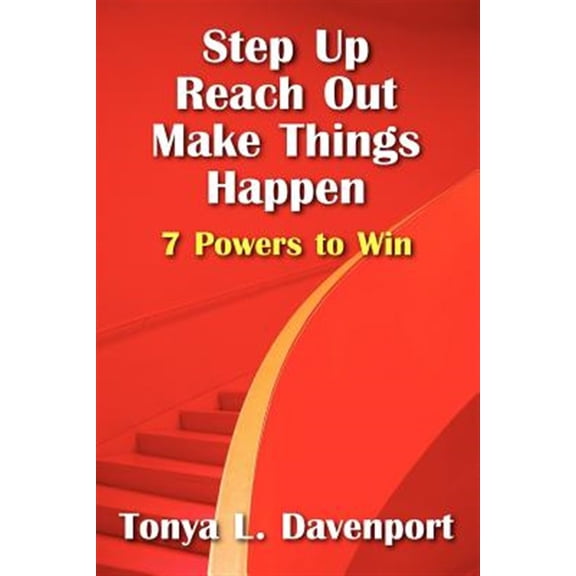 Pre-Owned Step Up Reach Out Make Things Happen: 7 Powers to Win (Paperback)