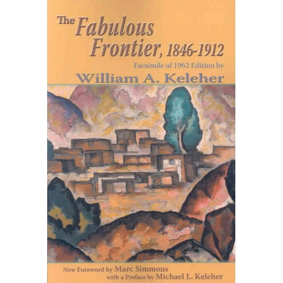 The Fabulous Frontier, 1846-1912