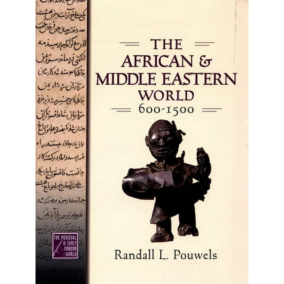 Medieval & Early Modern World The African and Middle Eastern World, 600-1500, Book 2, (Hardcover)