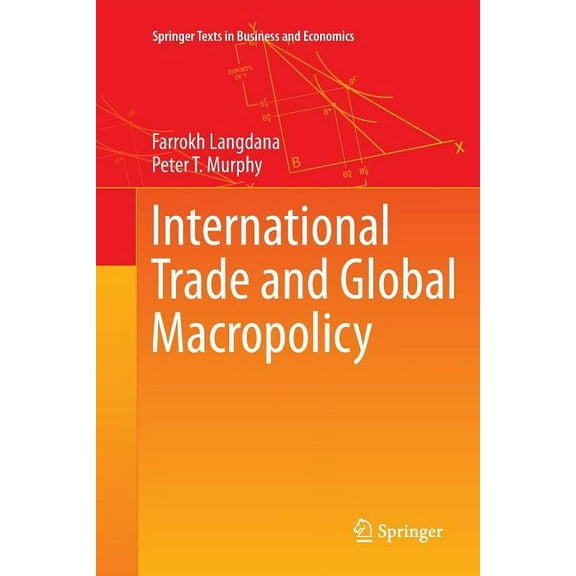 Springer Texts in Business and Economics International Trade and Global Macropolicy, (Paperback)
