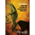 thumbnail image 2 of Karl Barth and the Future of Evangelical Theology (Hardcover), 2 of 2