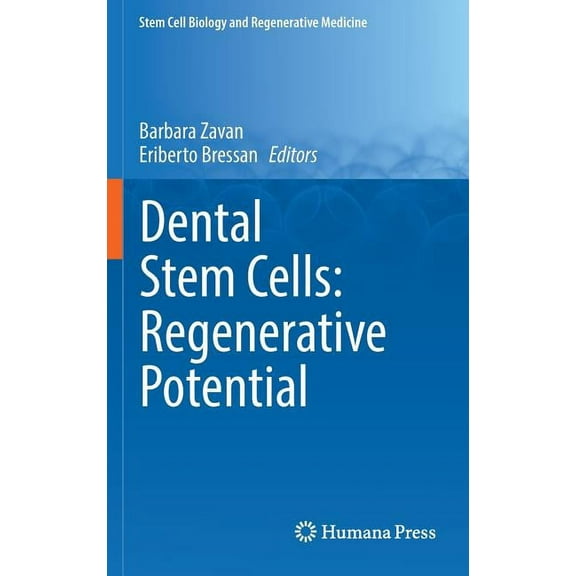 Stem Cell Biology and Regenerative Medic Dental Stem Cells: Regenerative Potential, (Hardcover)