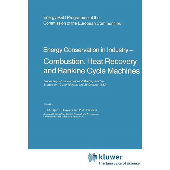 Energy Conserve in Industry -- Combustion, Heat Recovery and Rankine Cycle Machines: Proceedings of the Contractors' Mee, (Paperback)