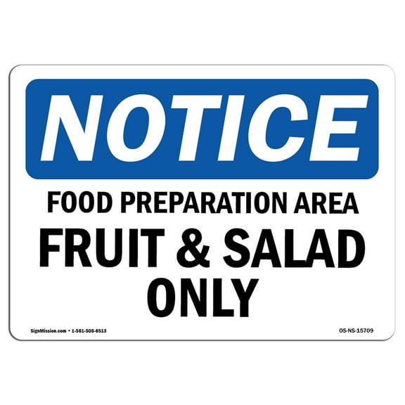 OSHA Notice Sign - NOTICE Food Preparation Area Fruit And Salad Only | Plastic Sign | Protect Your Business, Work Site, Warehouse | Made in the USA