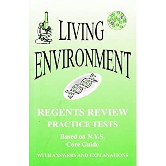 Pre-Owned Living Environment: New York Regents Review, Practice Tests with Answers and Explanations (Based on NYS Core Guide) (Paperback) 1929099193 9781929099191