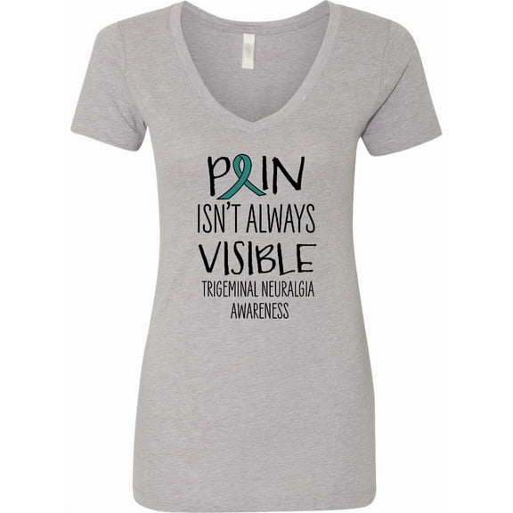 Inktastic Trigeminal Neuralgia Awareness Pain Isn't Always Visible Women's V-Neck T-Shirt