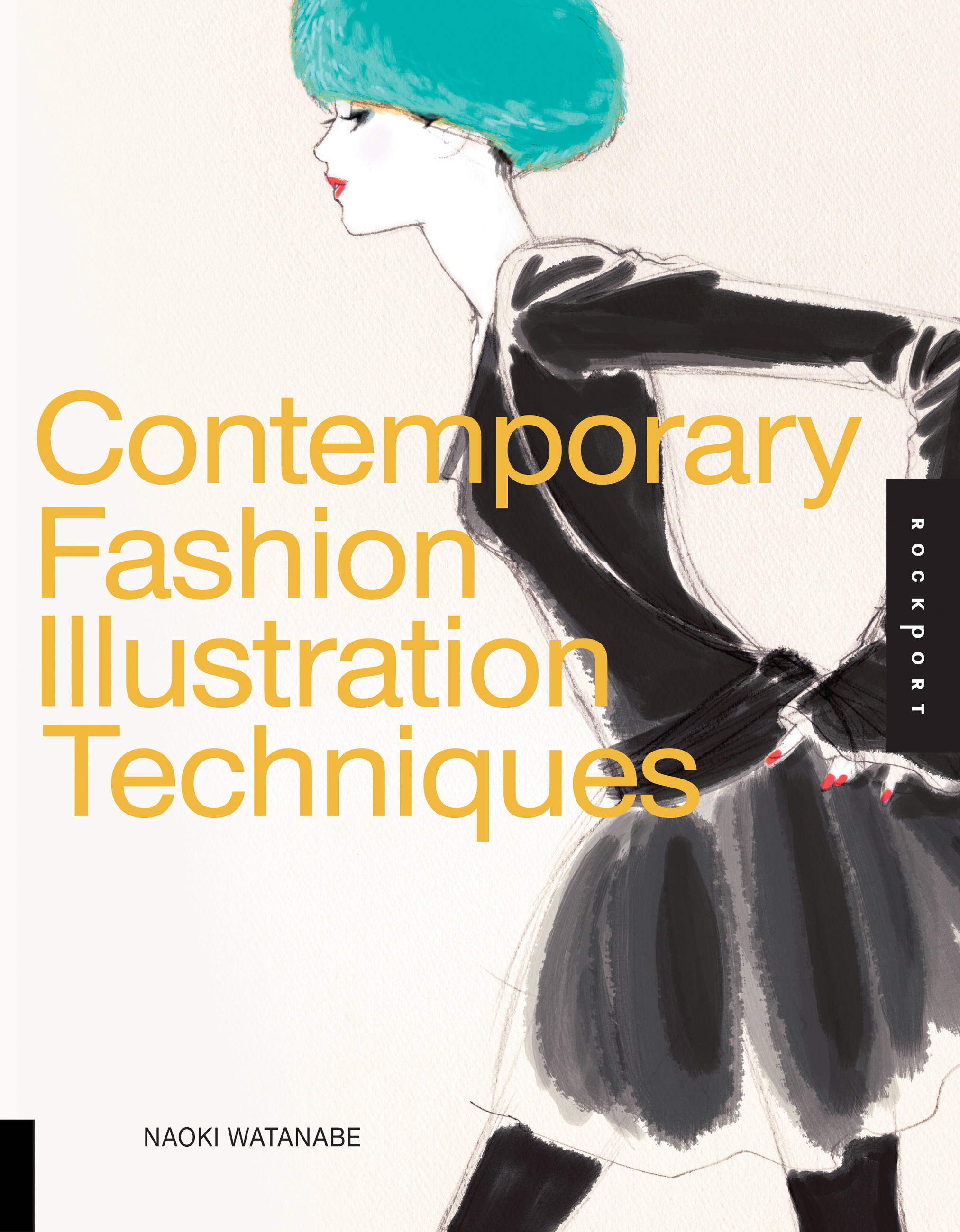 Modern Fashion Illustration: Simple Techniques for Stylish
