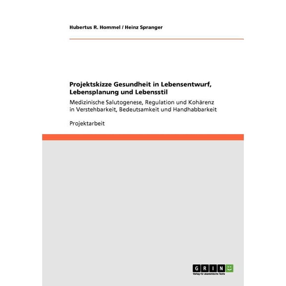 Projektskizze Gesundheit in Lebensentwurf, Lebensplanung Und Lebensstil