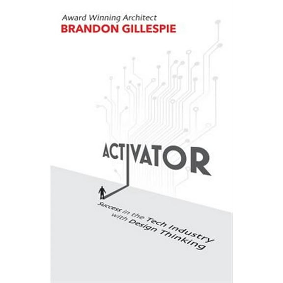 Activator: Success in the Tech Industry with Design Thinking (Paperback)