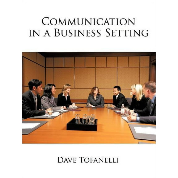 Communication in a Business Setting, (Paperback)