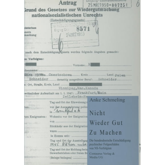 Nicht - Wieder Gut - Zu Machen: Die Bundesdeutsche Entsch12digung Psychischer Folgesch12den Von Ns-Verfolgten (Étudien Und Matérielien Zum Rechtsextremismus) [Allemand]