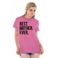 thumbnail image 4 of Best Mom Ever Cute Happy Mothers Day Women's Graphic T Shirt Tees Brisco Brands X, 4 of 6