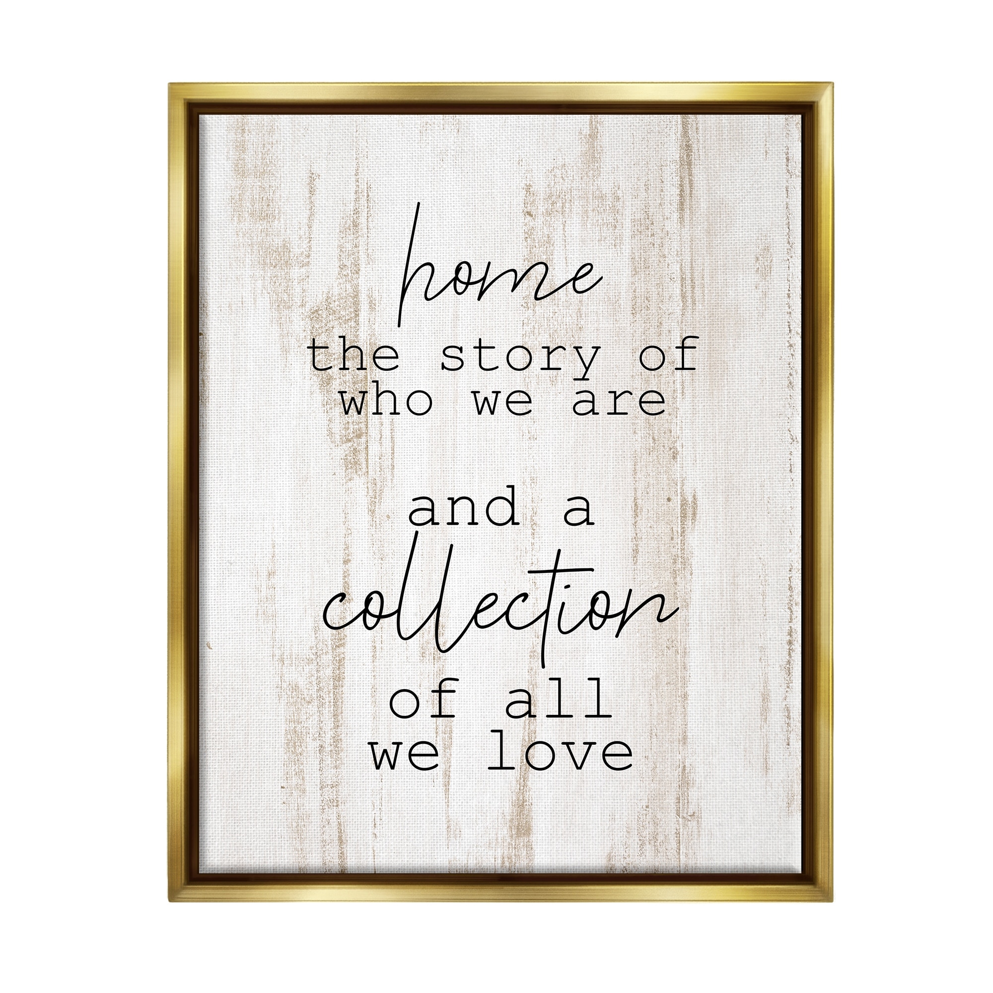 Stupell Industries Story Of Who We Are Uplifting Loving Home Quote Graphic Art Metallic Gold Floating Framed Canvas Print Wall Art, Design by Kim Allen