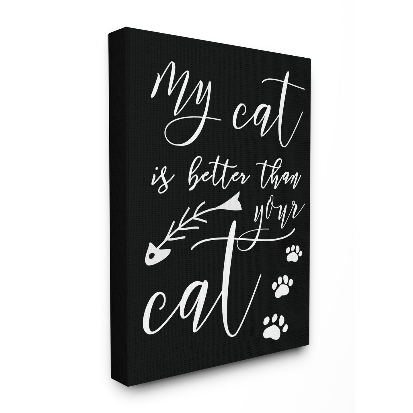 The Stupell Home Decor Collection My Cat is Better Than Your Cat XXL Stretched Canvas Wall Art