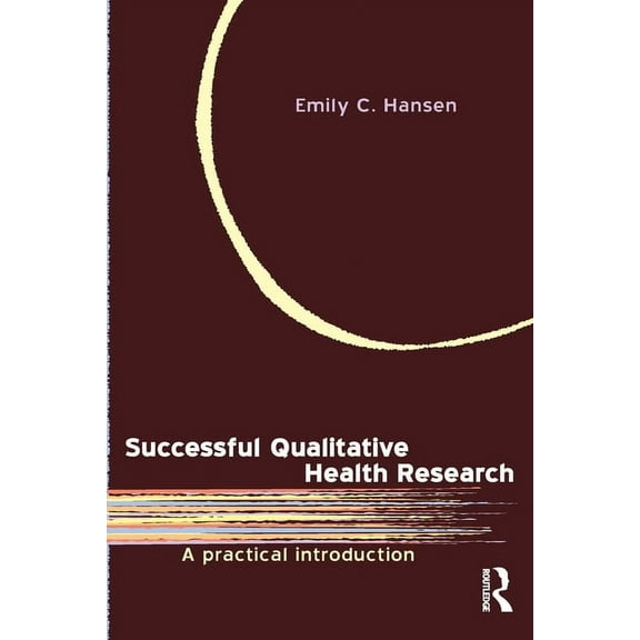 Successful Qualitative Health Research: A practical introduction, (Paperback)